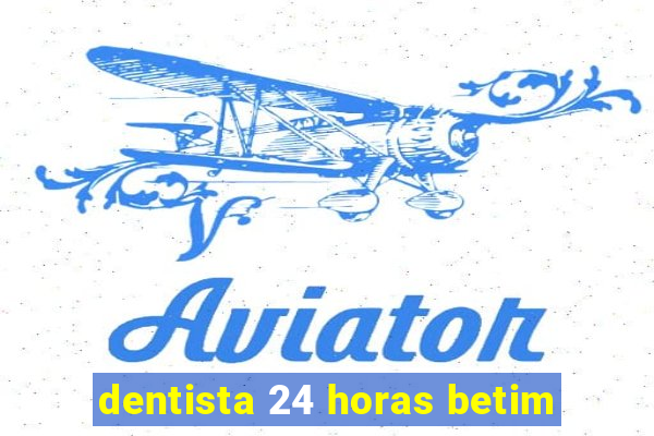 dentista 24 horas betim